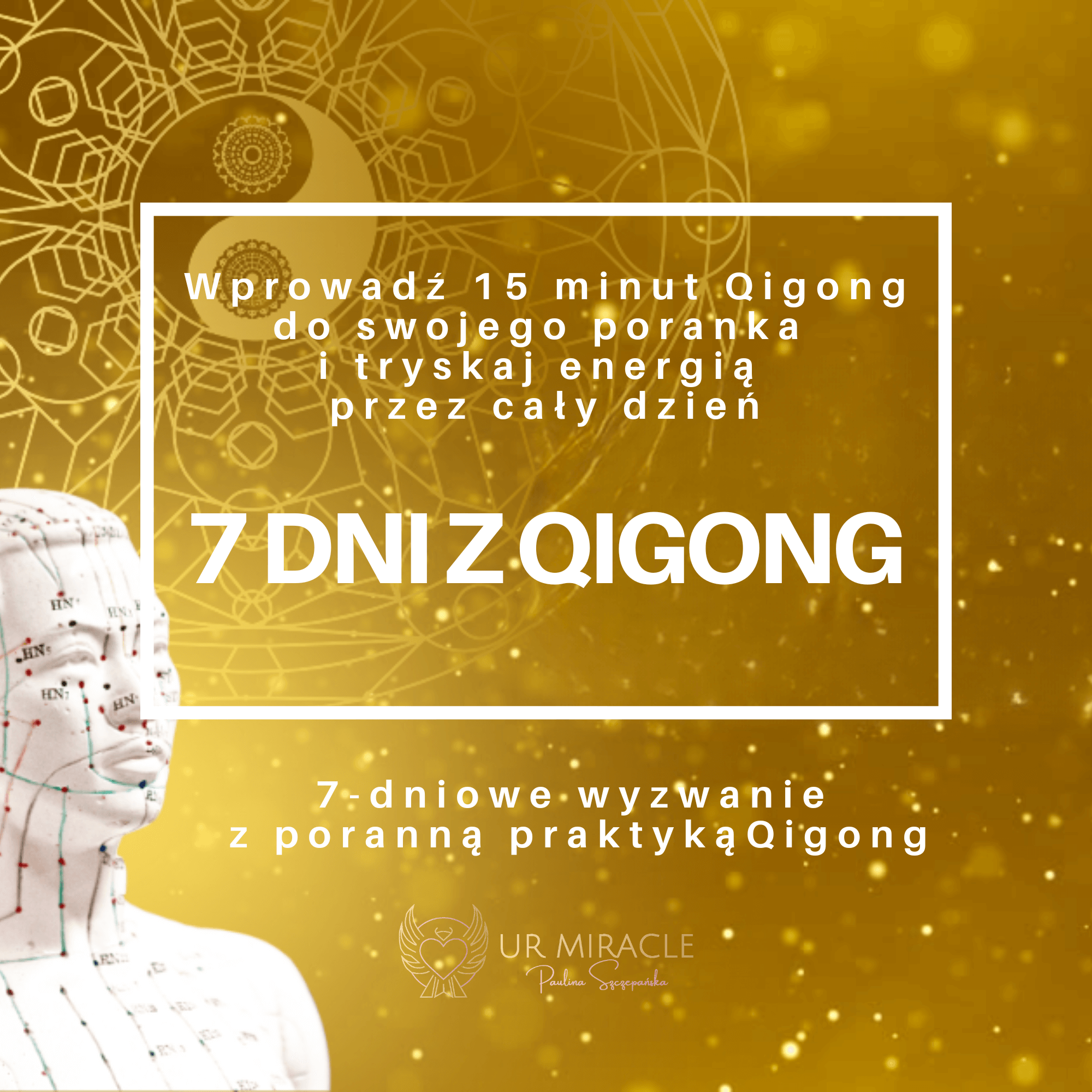 WYZWANIE “7 DNI Z QIGONG” Paulina Szczepańska
